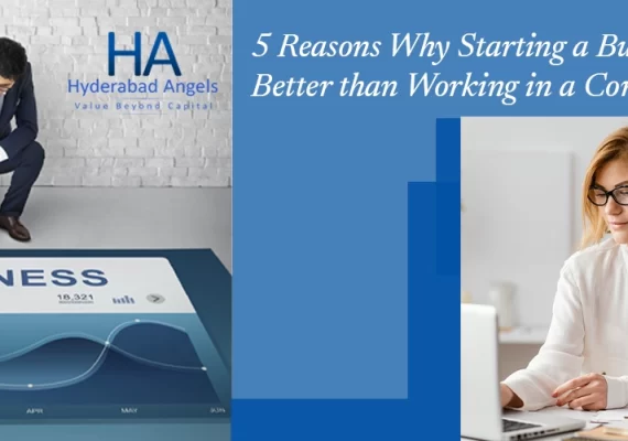 5 Reasons Why Starting a Business is Better than Working in a Company