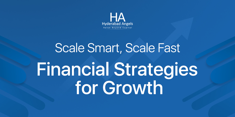 Scaling Your Startup: Financial Strategies for Growth