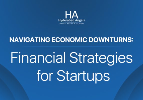 Financial Strategies for Startups: Navigating Economic Downturns