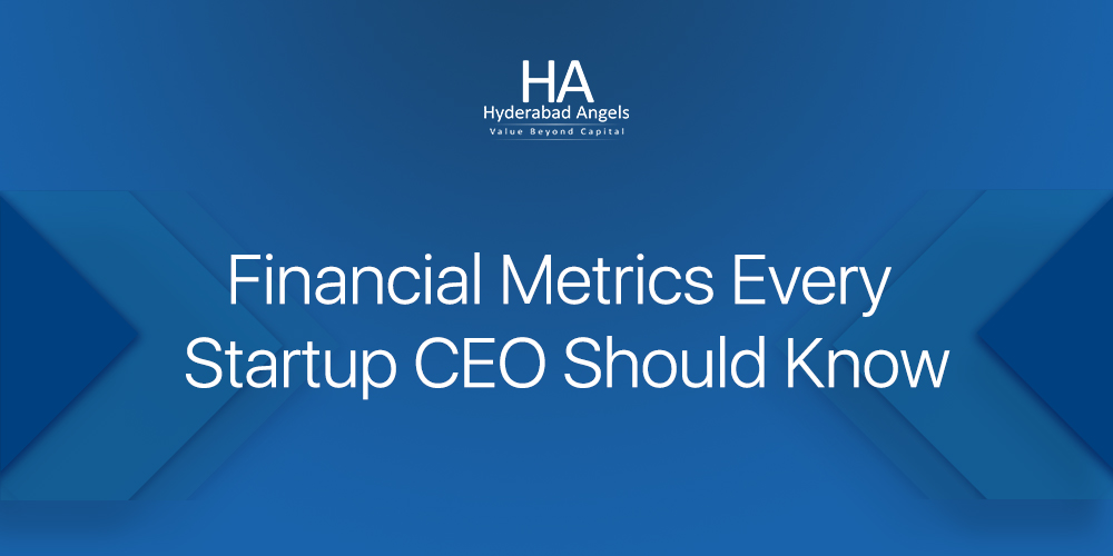 Financial Metrics Every Startup CEO Should Know