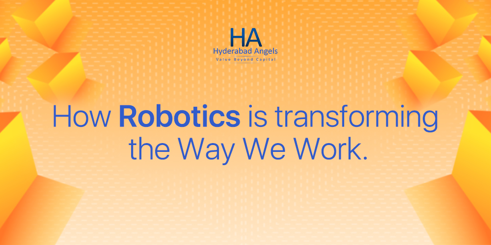 The Future of Industries: How Robotics is Transforming the Way We Work