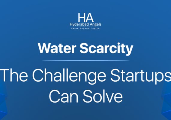 Water Scarcity: The Challenge Startups Can Solve